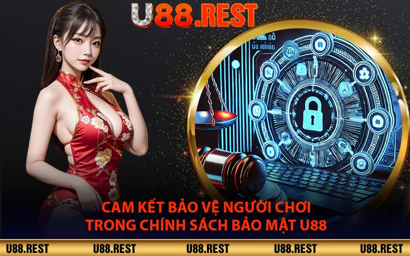 Cam Kết Bảo Vệ Người Chơi Trong Chính Sách Bảo Mật U88