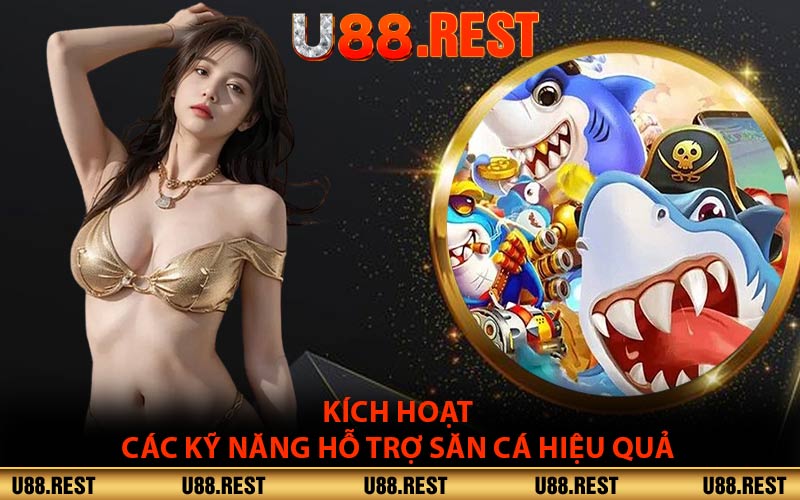 Kích hoạt các kỹ năng hỗ trợ săn cá hiệu quả